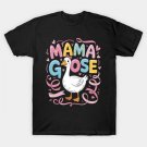 Mama Goose Cute Mother'S Day T-Shirt