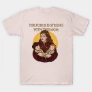 The Force Is Strong With This Mom T-Shirt