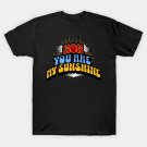 Mom, You Are My Sunshine T-Shirt Mom, You Are My Sunshine T-Shirt