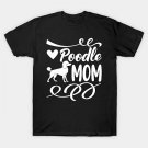 Mom Dog Poodle T-Shirt Mom Dog Poodle T-Shirt