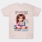 I'M Some Mom T-Shirt I'M Some Mom T-Shirt