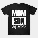 Mom Son Squad Family Matching Mommy Mother'S Day Mother Son T-Shirt