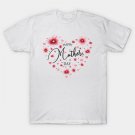 Happy Mother'S Day - Coeur De Fleurs De Cosmos N¡ã5 Red T-Shirt Happy Mother'S Day - Coeur De Fleurs De Cosmos N¡ã5 Red T-Shirt