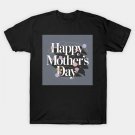 Elegant Happy Mother¡¯S Day Floral Typography On Blue Background T-Shirt Elegant Happy Mother¡¯S Day Floral Typography On Blue Background T-Shirt