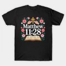Matthew 11-28 Christian Bible Verse Religion Flowers T-Shirt