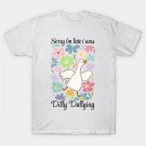 Sorry I'M Late I Was Dilly Dallying Goose, Floral Goose, Sarcastic Retro, Funny Mama, Boho Floral, P Sorry I'M Late I Was Dilly Dallying Goose, Floral Goose, Sarcastic Retro, Funny Mama, Boho Floral, P