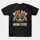 Best Dog Mom Ever T-Shirt