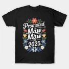 Promoted To Maw Maw 2025 Mother'S Day First Time Mom T-Shirt