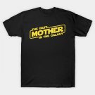 The Best Mother In The Galaxy T-Shirt The Best Mother In The Galaxy T-Shirt