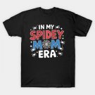In My Spidey Mom Era Mother'S Day T-Shirt In My Spidey Mom Era Mother'S Day T-Shirt