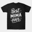 Best Mima Ever Grandma Mother'S Day T-Shirt Best Mima Ever Grandma Mother'S Day T-Shirt