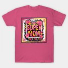 Super Mom - Yellow And Pink T-Shirt Super Mom - Yellow And Pink T-Shirt