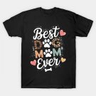 Dog Mom Ever Bleached Mother'S Day Dog T-Shirt Dog Mom Ever Bleached Mother'S Day Dog T-Shirt