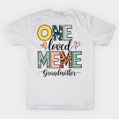 Meme Gifts Women One Loved Meme Mother'S Day T-Shirt Meme Gifts Women One Loved Meme Mother'S Day T-Shirt