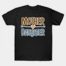 Cherished Bond Mother Daughter Love Heart Mother'S Day T-Shirt Cherished Bond Mother Daughter Love Heart Mother'S Day T-Shirt