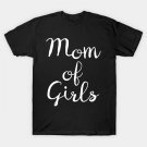Mom Of Girls - Cute Mother Of Daughter / Daughters Design T-Shirt