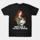 Mom'S Hug Is The Best Medicine Mother'S Day Gift T-Shirt