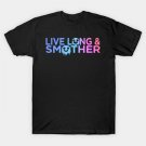 L.L.A.S. [Live Long And Smother] V1 T-Shirt
