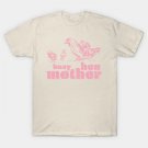 Busy Mother Hen Pink T-Shirt Busy Mother Hen Pink T-Shirt