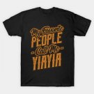My Favorite People Call Me Yiayia Gift T-Shirt My Favorite People Call Me Yiayia Gift T-Shirt