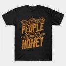 My Favorite People Call Me Honey Grandma T-Shirt My Favorite People Call Me Honey Grandma T-Shirt