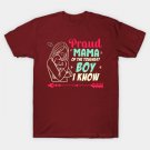 Proud Mama Of The Toughest Boy I Know T-Shirt Proud Mama Of The Toughest Boy I Know T-Shirt