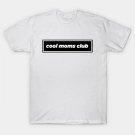 Cool Moms Club T-Shirt
