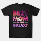 Best Mom In The Galaxy T-Shirt For Mother_S Day T-Shirt Best Mom In The Galaxy T-Shirt For Mother_S Day T-Shirt