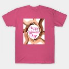 Happy Woman Day T-Shirt