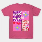 Happy Mothers Day To Me T-Shirt Happy Mothers Day To Me T-Shirt