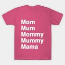 Call Me By Any Name, I'M Super Mom Mama Mommy Mum T-Shirt