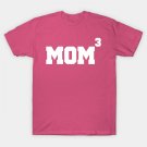 Mom To The 3Rd Power Mothers Day Mom Of 3 Kids Funny T-Shirt Mom To The 3Rd Power Mothers Day Mom Of 3 Kids Funny T-Shirt