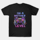 Gamer Mom Gaming On A Mother Level Up Game T-Shirt Gamer Mom Gaming On A Mother Level Up Game T-Shirt