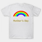 Mothers Day Rainbows T-Shirt Mothers Day Rainbows T-Shirt