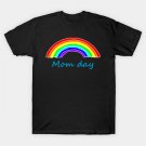 Mom Day Rainbow T-Shirt Mom Day Rainbow T-Shirt