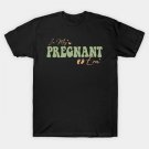 In My Pregnant Era Pregnancy New Mom Mother'S Day T-Shirt In My Pregnant Era Pregnancy New Mom Mother'S Day T-Shirt