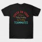 Check On Your If You're Feeling Something, Say Something Teammates T-Shirt