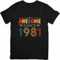 Unisex T-shirt  Awesome Since 1981 Design Vintage Variation XS - 2XL Black Color