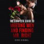 The Complete Guide to Meeting Men and Finding Mr. Right