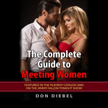 The Complete Guide to Meeting Women