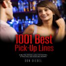 1001 Best Pick Up Lines - Surefire Opening Lines for Meeting and Attracting Women 1001 Best Pick Up Lines - Surefire Opening Lines for Meeting and Attracting Women