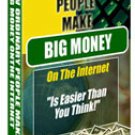 How Ordinary People Make Big Money on the Internet