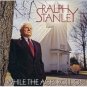 ralph stanley - while the ages roll on CD 2000 rebel used mint barcode punched