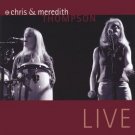 chris & meredith thompson - live CD 2004 new factory sealed