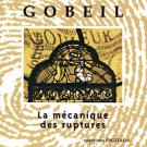 gilles gobeil - la mecanique des ruptures CD 1994 diffusion i media 8 tracks used mint