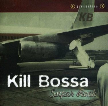 kill bossa - super rock CD 1998 omnipotent 11 tracks used mint