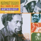 gregory isaacs - all i have is love anthology 1968 - 1995 CD 2-discs 2001 sanctuary