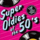super oldies of the 50's volume 6 - various artists CD 1986 audiofidelity 18 tracks used mint