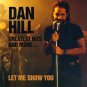 dan hill - greatest hits and more ... let me show you CD 1993 spontaneous like new SP5001-2