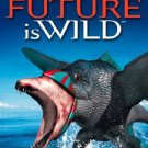 future is wild DVD 3-discs 2004 image entertainment 328 minutes used mint